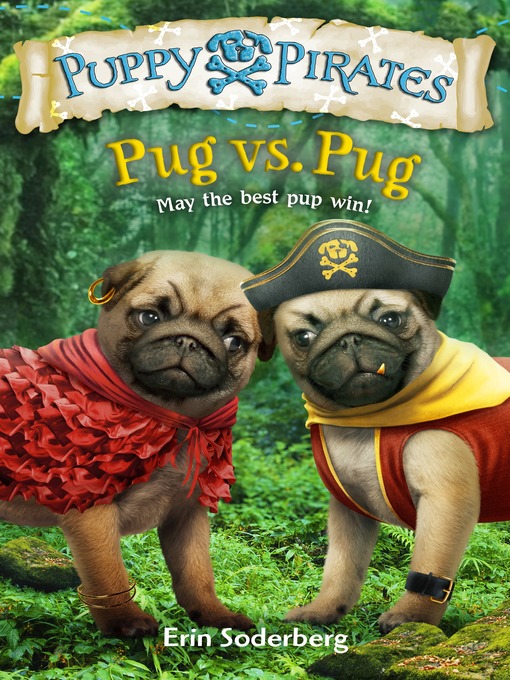 Title details for Pug vs. Pug by Erin Soderberg - Wait list